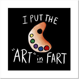I put the art in Fart Posters and Art